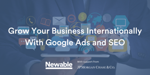 Grow Your Business Internationally With Google Ads and SEO